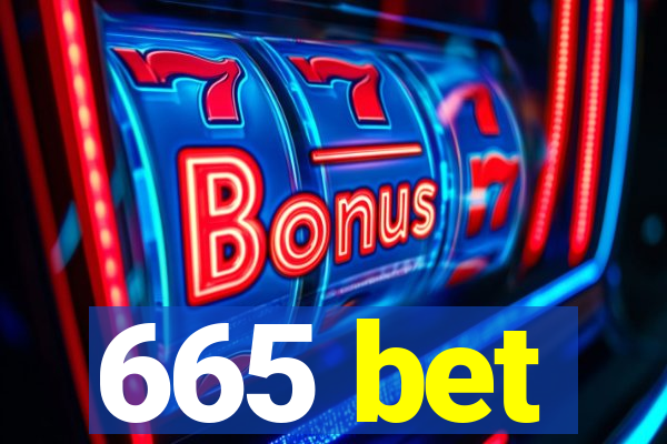 665 bet